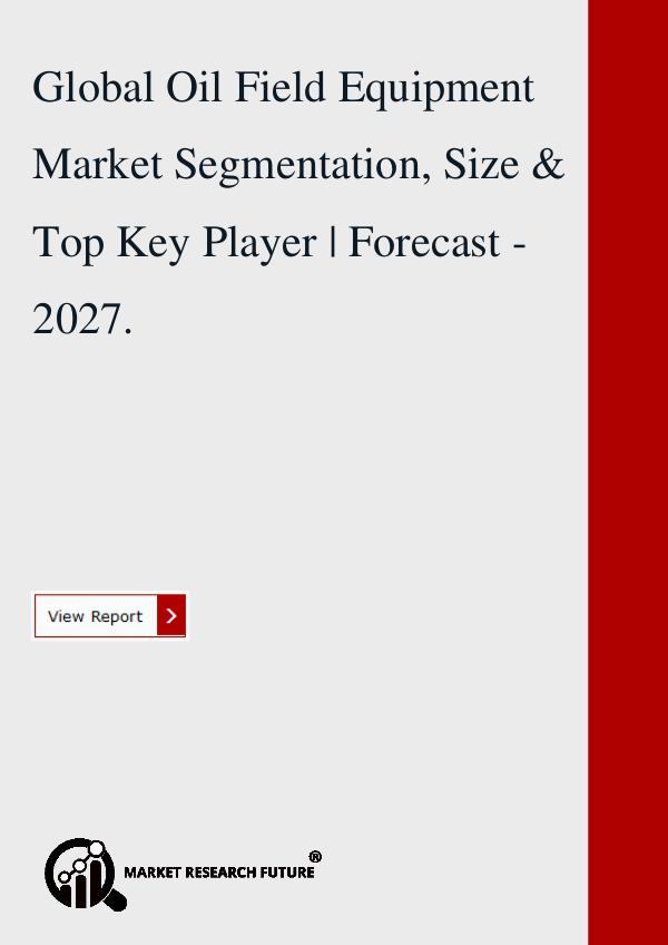 Oil Field Equipment Research Report.