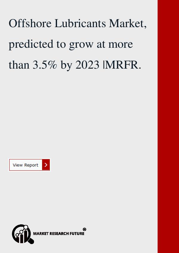 Offshore Lubricants Market Report 2018.