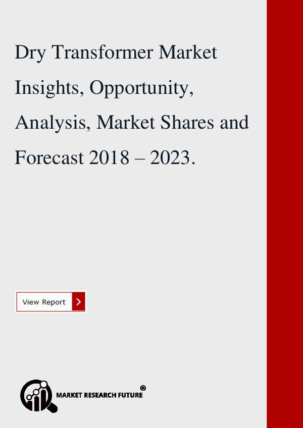 Market research Future Dry Transformer Market Insights, Opportunity.