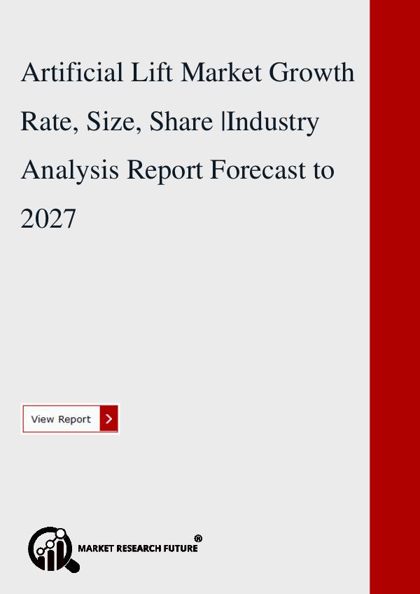 Artificial Lift Market Growth Rate, Size, Share .