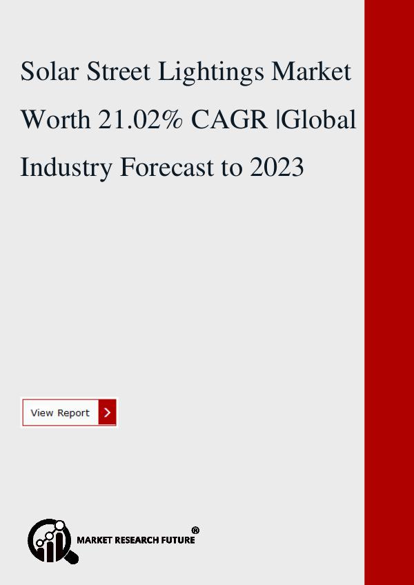 Solar Street Lightings Market Worth 21.02% CAGR .