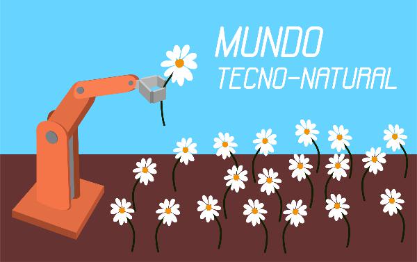 Mundo Tecno-Natural Tecno Natural