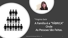 A FAMÍLIA É A "FÁBRICA" ONDE AS PESSOAS SÃO FEITAS