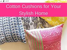 Cotton Cushions for Your Stylish Home