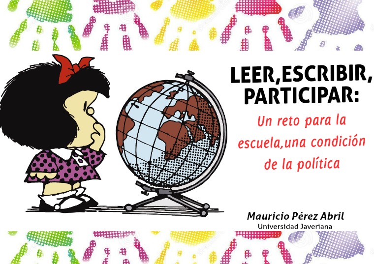 LEER,ESCRIBIR,PARTICIPAR:UN RETO PARA LA ESCUELA, UNA CONDICIÓN DE P. 1