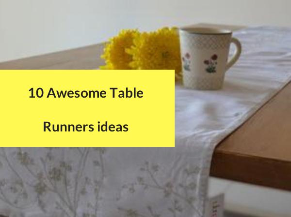 10 Awesome Table Runners ideas 10 Awesome Table Runners ideas