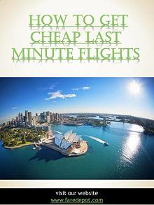 How To Get Cheap Last Minute Flights | Call Us  866-860-2929 | farede