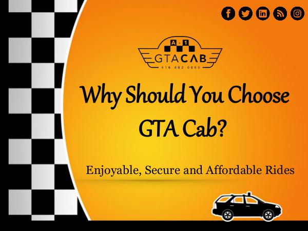 Why Should You Choose GTA Cab? Why Should You Choose GTA Cab