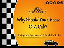 Why Should You Choose GTA Cab?