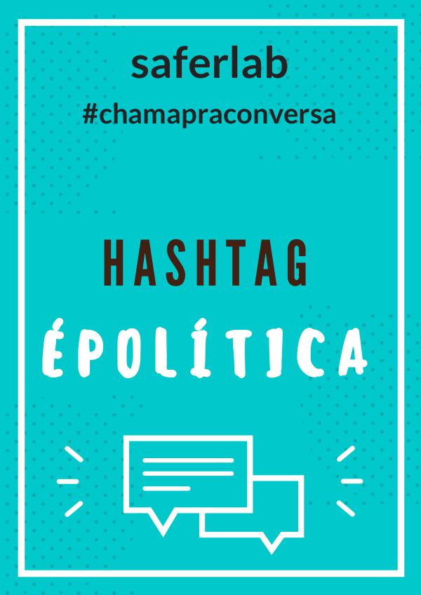 HashtagÉPolítica hashtagépolítica