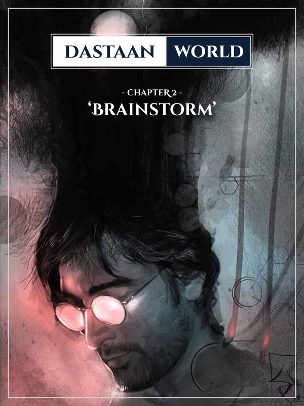 Dastaan World Chapter 2 - Brainstorm