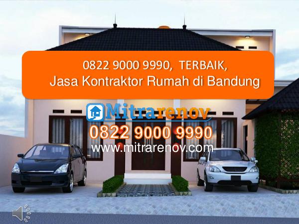 0822 9000 9990,  TERBAIK, Jasa Bangun Rumah di Bandung 0822 9000 9990,  TERBAIK, Jasa Kontraktor Rumah di