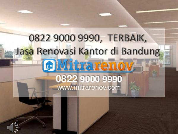 0822 9000 9990,  TERBAIK, Jasa Renovasi Kantor di