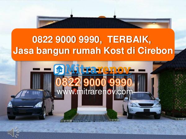 0822 9000 9990,  TERBAIK, Jasa bangun rumah Kost d