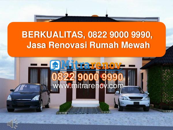 BERKUALITAS, 0822 9000 9990, Jasa Renovasi Rumah M