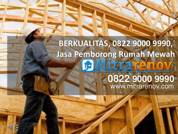 BERKUALITAS, 0822 9000 9990, Jasa Pemborong Rumah