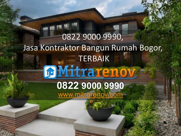 jasa kontraktor bangun dan renovasi rumah bogor 0822 9000 9990, Jasa Kontraktor Bangun Rumah Bogor