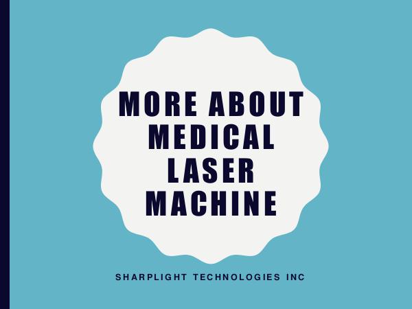 More About Medical Laser Machine