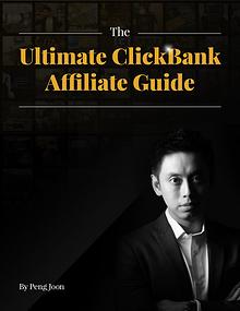 The Ultimate Clickbank Affiliate Guide By Peng Joon