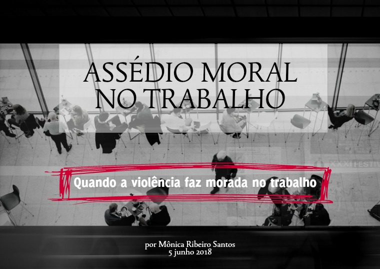 Assédio Moral no Trabalho - Quando a violência faz morada no trabalho 1