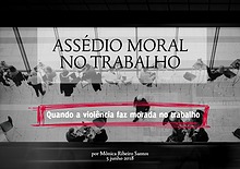 Assédio Moral no Trabalho - Quando a violência faz morada no trabalho