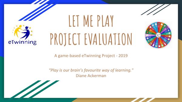 Let me Play | Evaluation LET ME PLAY  PROJECT EVALUATION