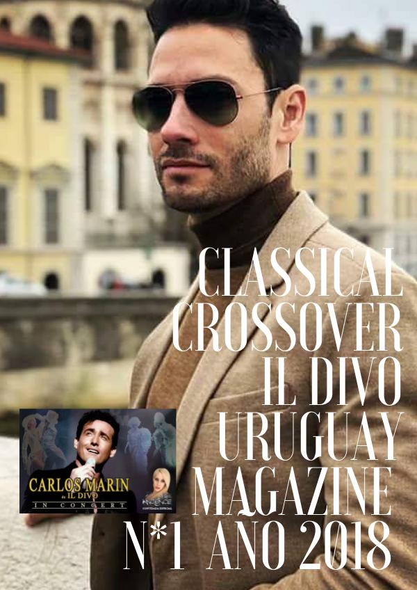 CLASSICAL CROSSOVER IL DIVO URUGUAY MAGAZINE DIGITAL N*1 AÑO2018 CLASSICAL CROSSOVER IL DIVO URUGUAY MAGAZINE N*1