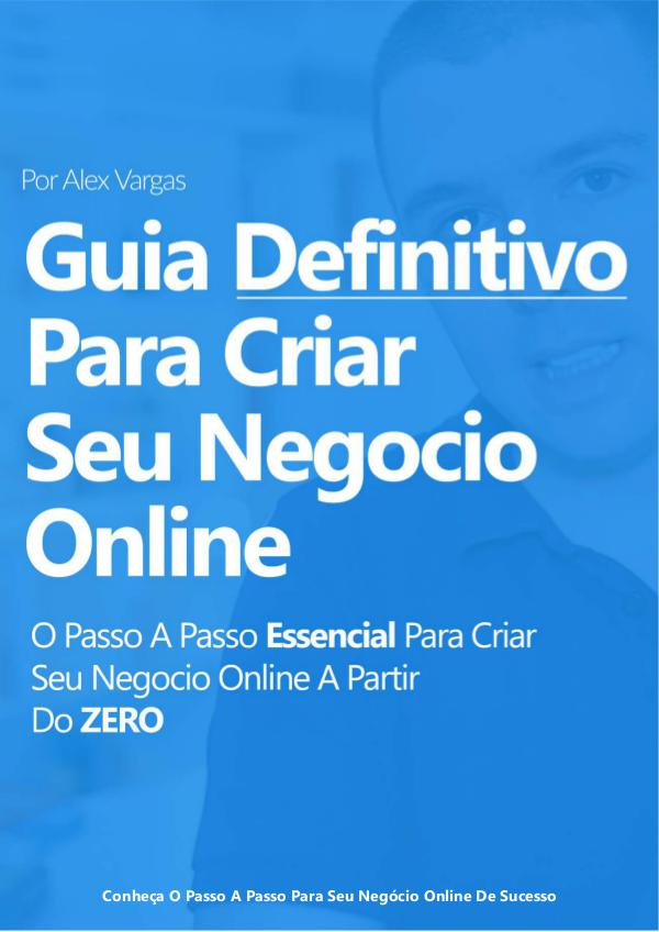 eBook - Guia Definitivo para Criar Seu Negócio Online de Sucesso (GAR eBook__Guia_Definitivo_para_Criar_Seu_Negcio_Onlin