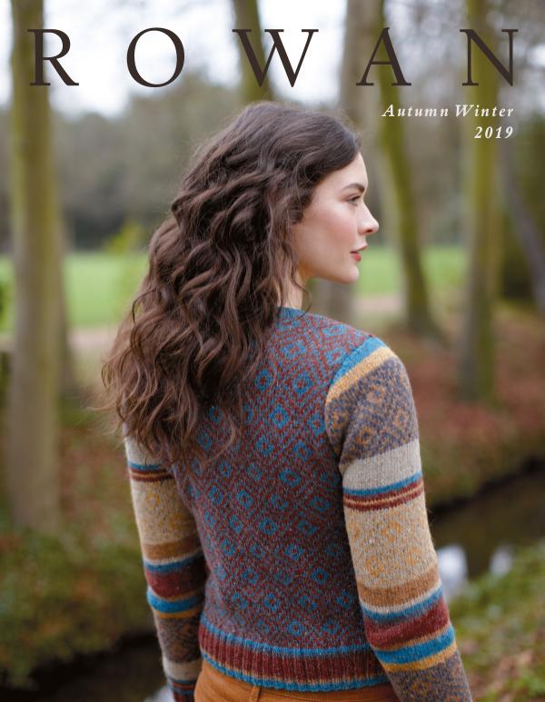 Rowan Yarns Digital Magazine Rowan Yarns Autumn Winter Newsletter