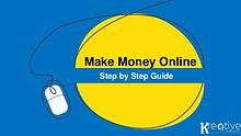 How to Make Money Online – the Ultimate Guide