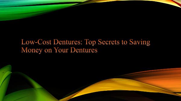 Top Secrets to Saving Money on Your Dentures