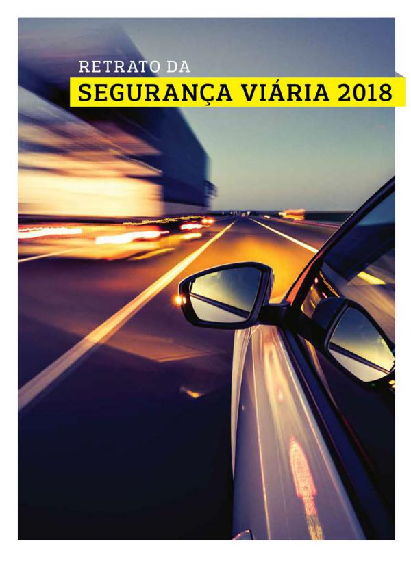 Retrato da Segurança Viária 2018 Retrato da Segurança Viária 2018