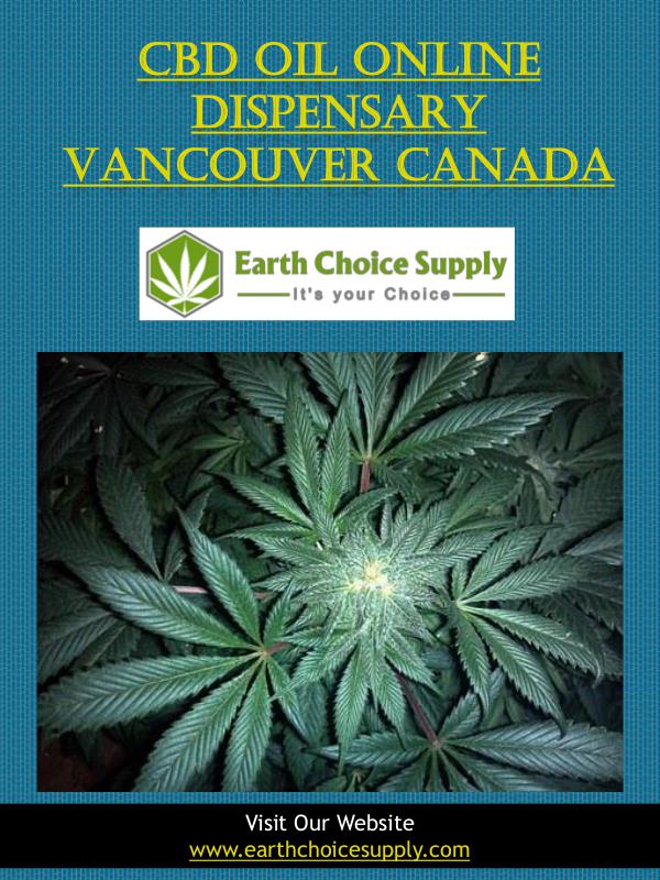 Cbd Oil Online Dispensary Vancouver Canada | earthchoicesupply.com Cbd Oil Online Dispensary Vancouver Canada