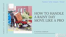 HOW TO HANDLE A RAINY DAY MOVE LIKE A PRO