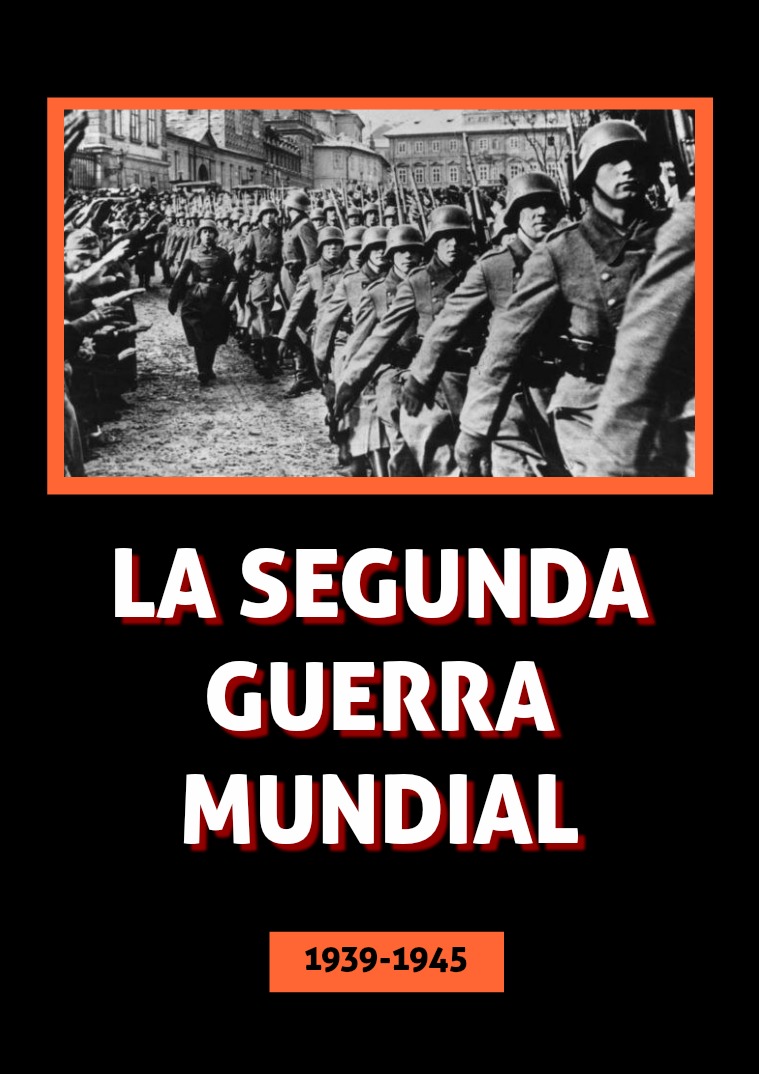 SEGUNDA GUERRA MUNDIAL SEGUNDA GUERRA MUNDIAL