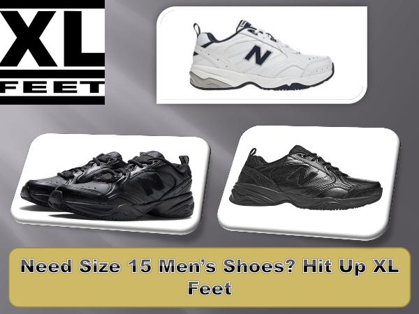 Need Size 15 Men’s Shoes? Hit Up XL Feet Need Size 15 Mens Shoes Hit Up XL Feet