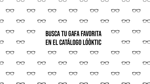 CATÁLOGO LÓÒKTIC CATALOGO MONTURAS