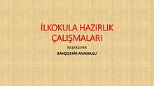 İLKOKULA HAZIRLIK ÇALIŞMALARI