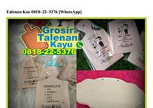 Talenan Kue 0818.22.5376[wa]