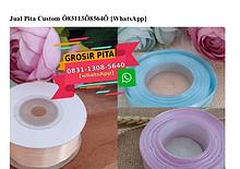 Jual Pita Custom &Ouml;831&ndash;13&Ouml;8&ndash;564&Ouml;[wa]