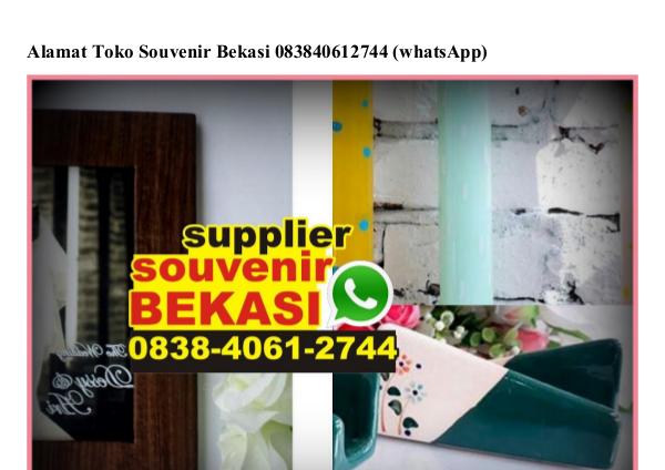 Alamat Toko Souvenir Bekasi Ö838•4Ö61•2744[wa] alamat toko souvenir bekasi