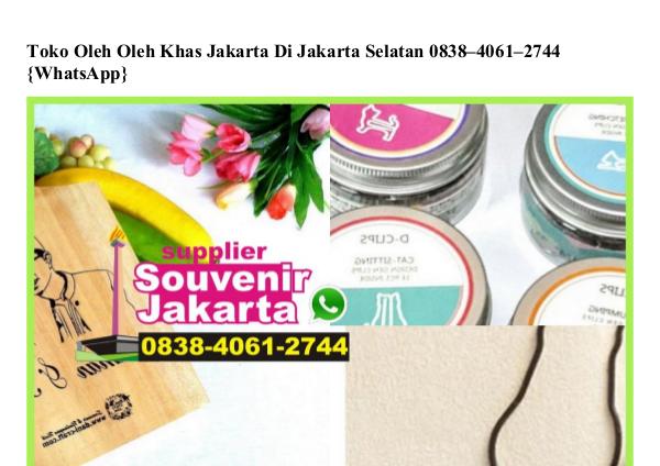 Toko Oleh Oleh Khas Jakarta Di Jakarta Selatan 0838 4061 2744[wa] toko oleh oleh khas jakarta di jakarta selatan