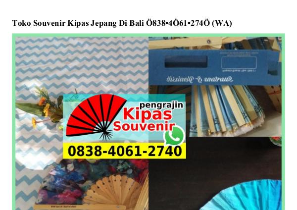 Toko Souvenir Kipas Jepang Di Bali Ô838–4Ô61–274Ô[wa] toko souvenir kipas jepang di bali