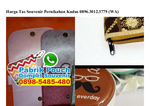 Harga Tas Souvenir Pernikahan Kudus 0896_3012_3779[wa] harga tas souvenir pernikahan kudus