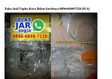 Toko Jual Toples Kaca Bekas Surabaya 0896_6848_7220[wa]