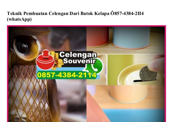 Teknik Pembuatan Celengan Dari Batok Kelapa 0857 4384 2114[wa] teknik pembuatan celengan dari batok kelapa