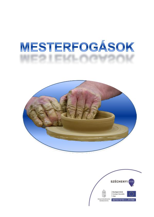 Mesterfogások MESTERFOGÁSOK