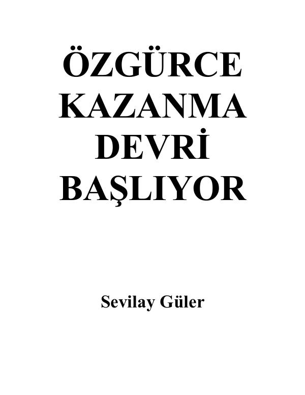 ÖZGÜRCE KAZANMA DEVRİ BAŞLIYOR ÖZGÜRCE KAZANMA DEVRİ BAŞLIYOR