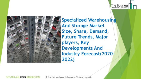 The Business Research Company Specialized Warehousing And Storage Global Market