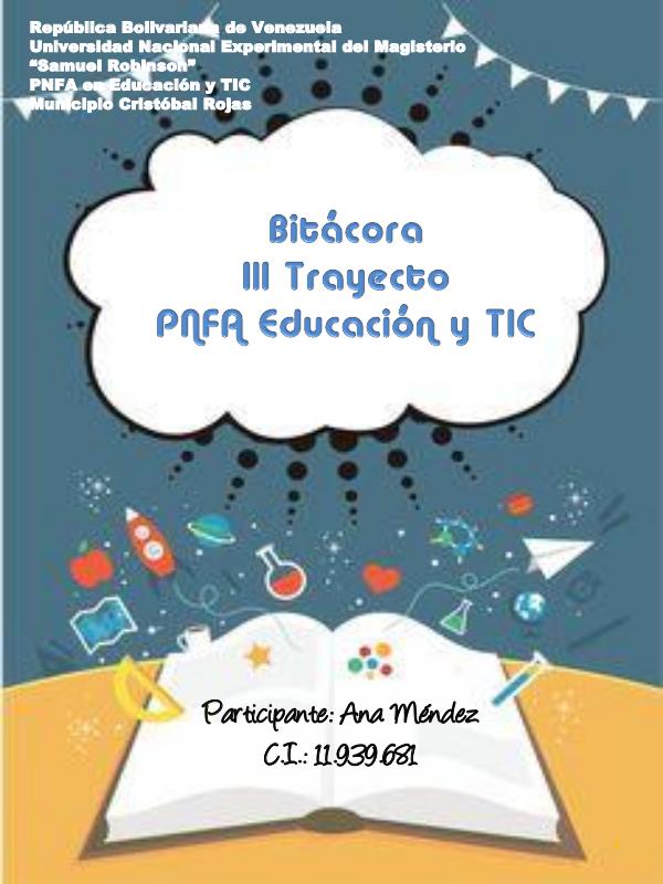 BITÁCORA III TRAYECTO BITACORA III TRAYECTO PNFA EDUCACIÓN Y TIC